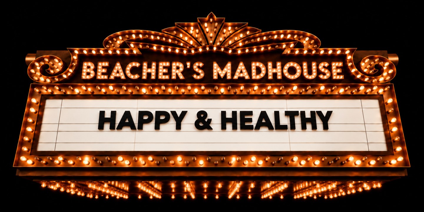 Beacher’s Madhouse — Happy & Healthy